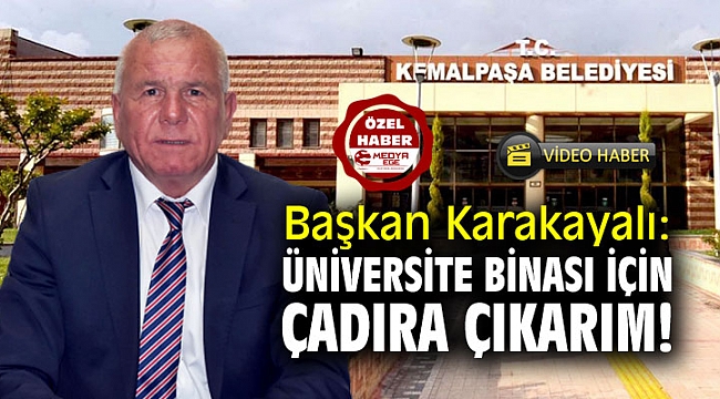 Başkan Karakayalı: “Üniversite için belediye binasını bile verir; çadıra çıkarım!”
