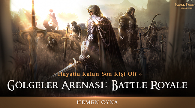 BLACK DESERT’TEN BATTLE ROYALE MODU: GÖLGELER ARENASI İÇİN ERKEN ERİŞİMİ KAÇIRMAYIN!