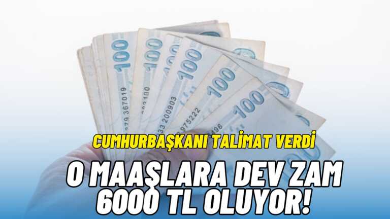 Cumhurbaşkanı Talimat Verdi Temmuz Ayında O Aylıklara Zam! 6.000 TL Olacak
