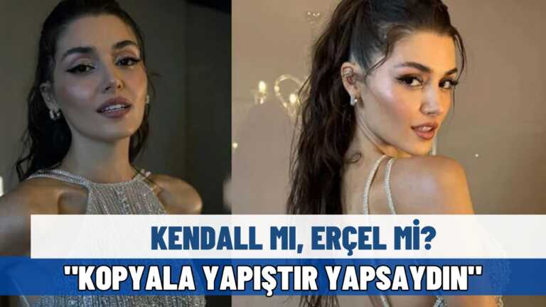 Hande Erçel Kendall Jenner’a Özendi! Aynı Kendall’a Benzedi