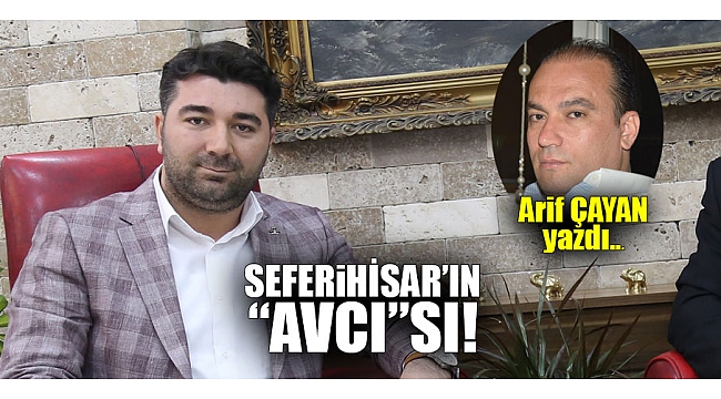 Seferihisar’ın Avcı’sı!