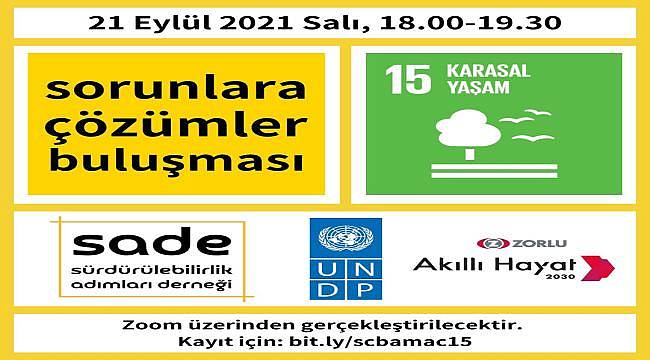 Sorunlara Çözümler Buluşmaları’nda   ‘Karasal Yaşam’ Başlığı Ele Alınacak