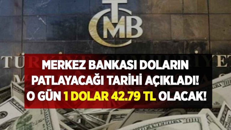 Merkez Bankası doların patlayacağı tarihi RESMEN kendisi açıkladı! 1 dolar o gün 42.79 TL olacak