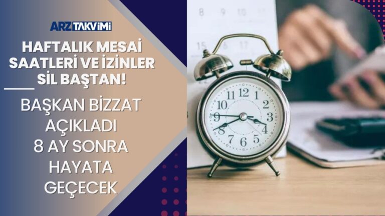 Haftalık mesai saatleri ve izinler SİL BAŞTAN! Başkan bizzat açıkladı 8 ay sonra hayata geçecek