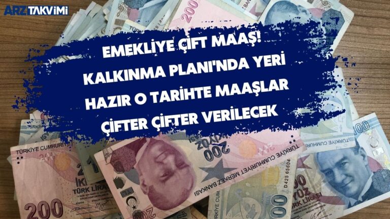 Emekliye ÇİFT MAAŞ! Kalkınma Planı’nda yeri hazır o tarihte maaşlar çifter çifter verilecek