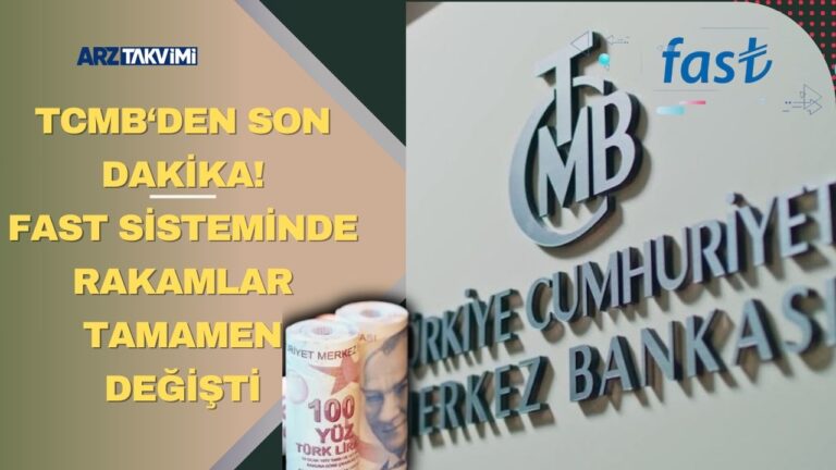 TCMB’den SON DAKİKA! FAST sisteminde rakamlar tamamen değişti bu tarihe dikkat